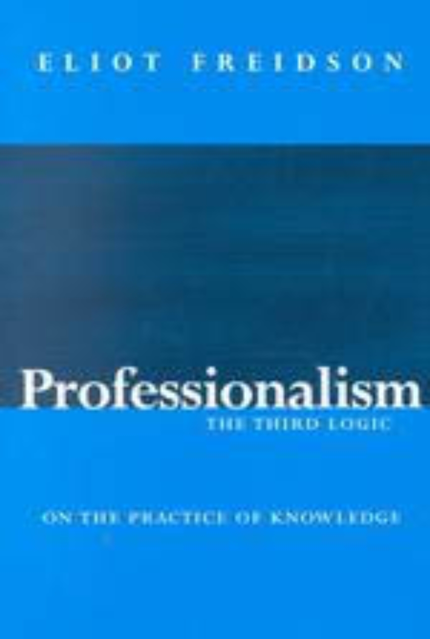 Professionalism, the Third Logic