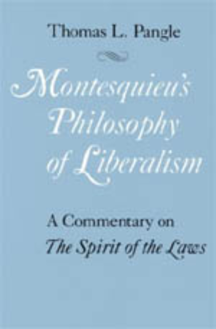 Montesquieu’s Philosophy of Liberalism