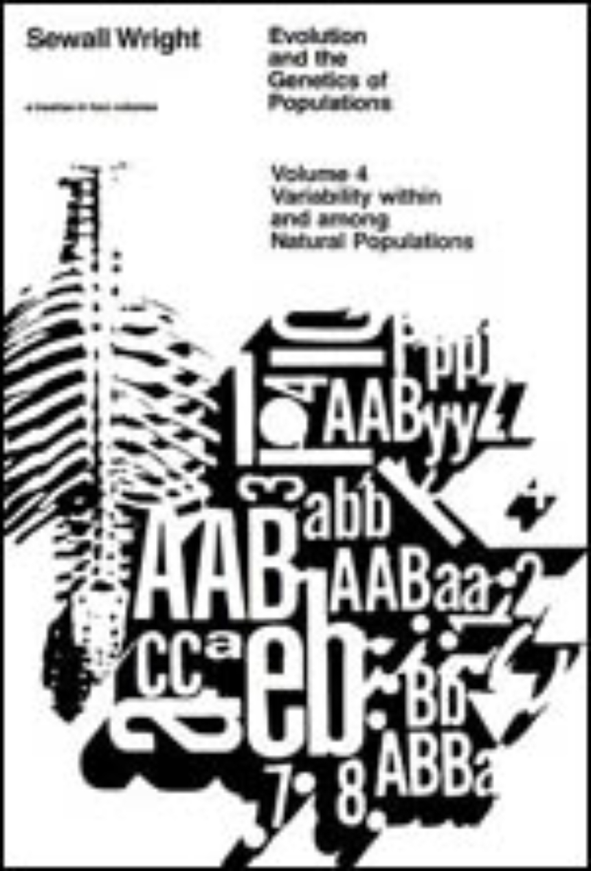 Evolution and the Genetics of Populations, Volume 4