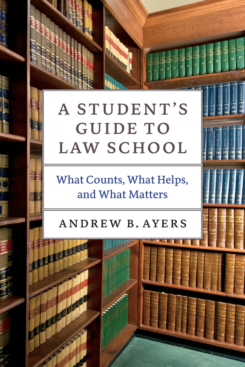 A Student’s Guide to Law School