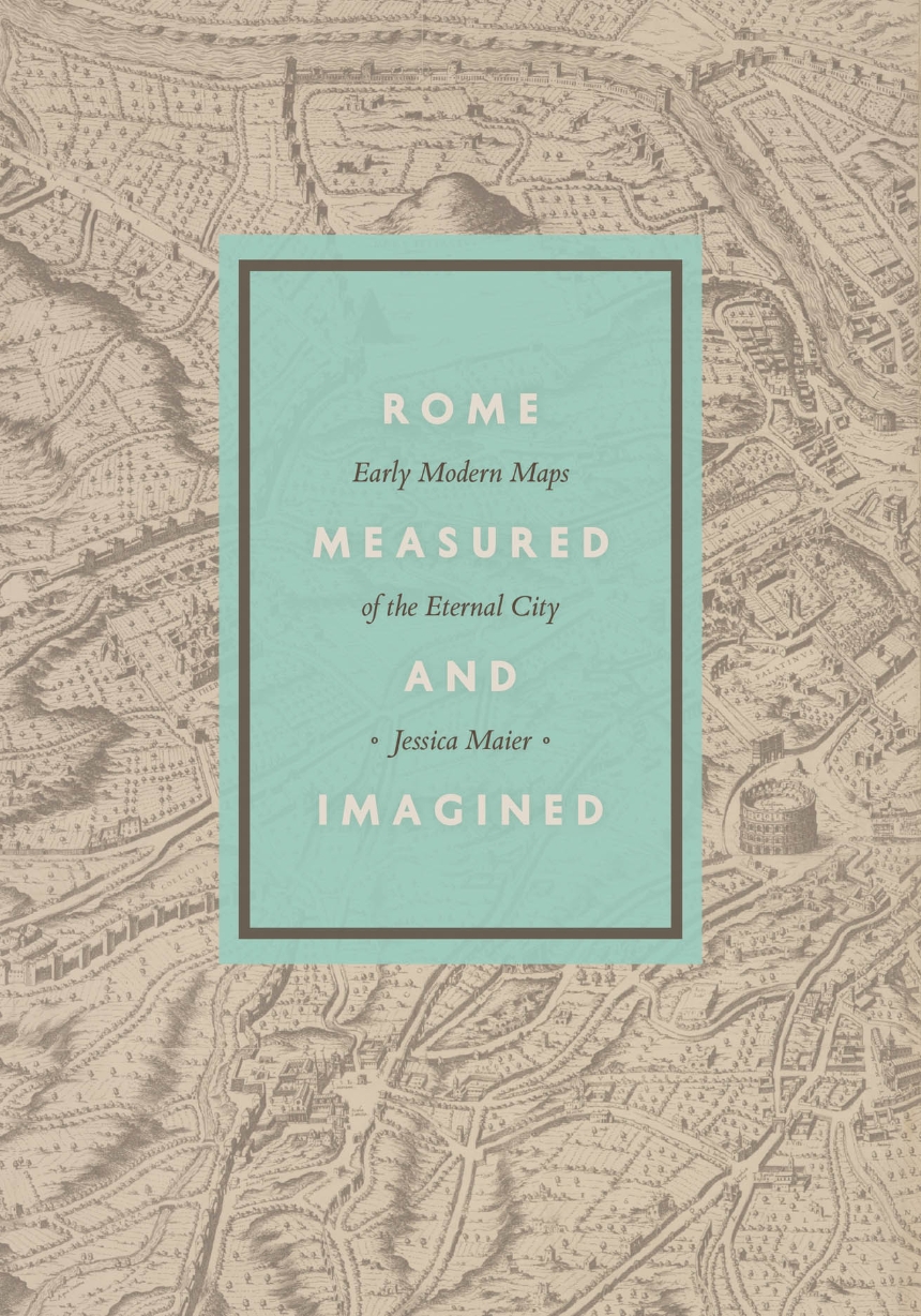 Rome Measured and Imagined