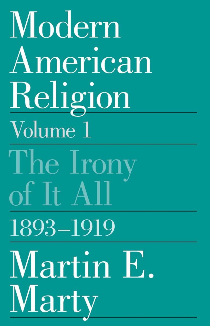 Modern American Religion, Volume 1