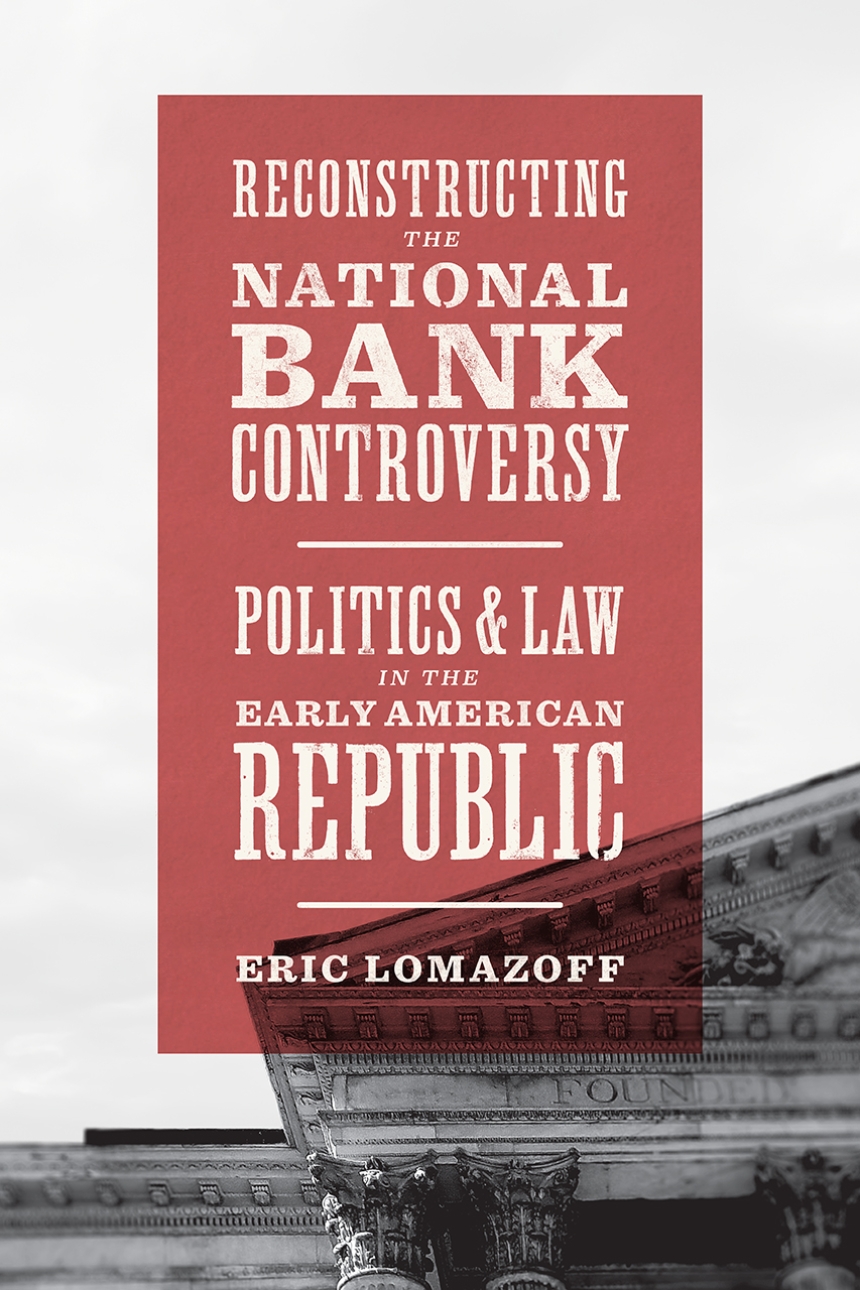 Reconstructing the National Bank Controversy