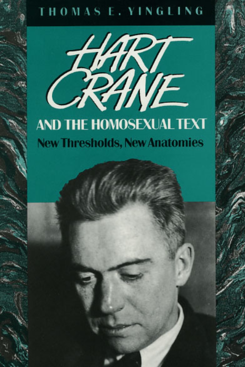 Hart Crane and the Homosexual Text