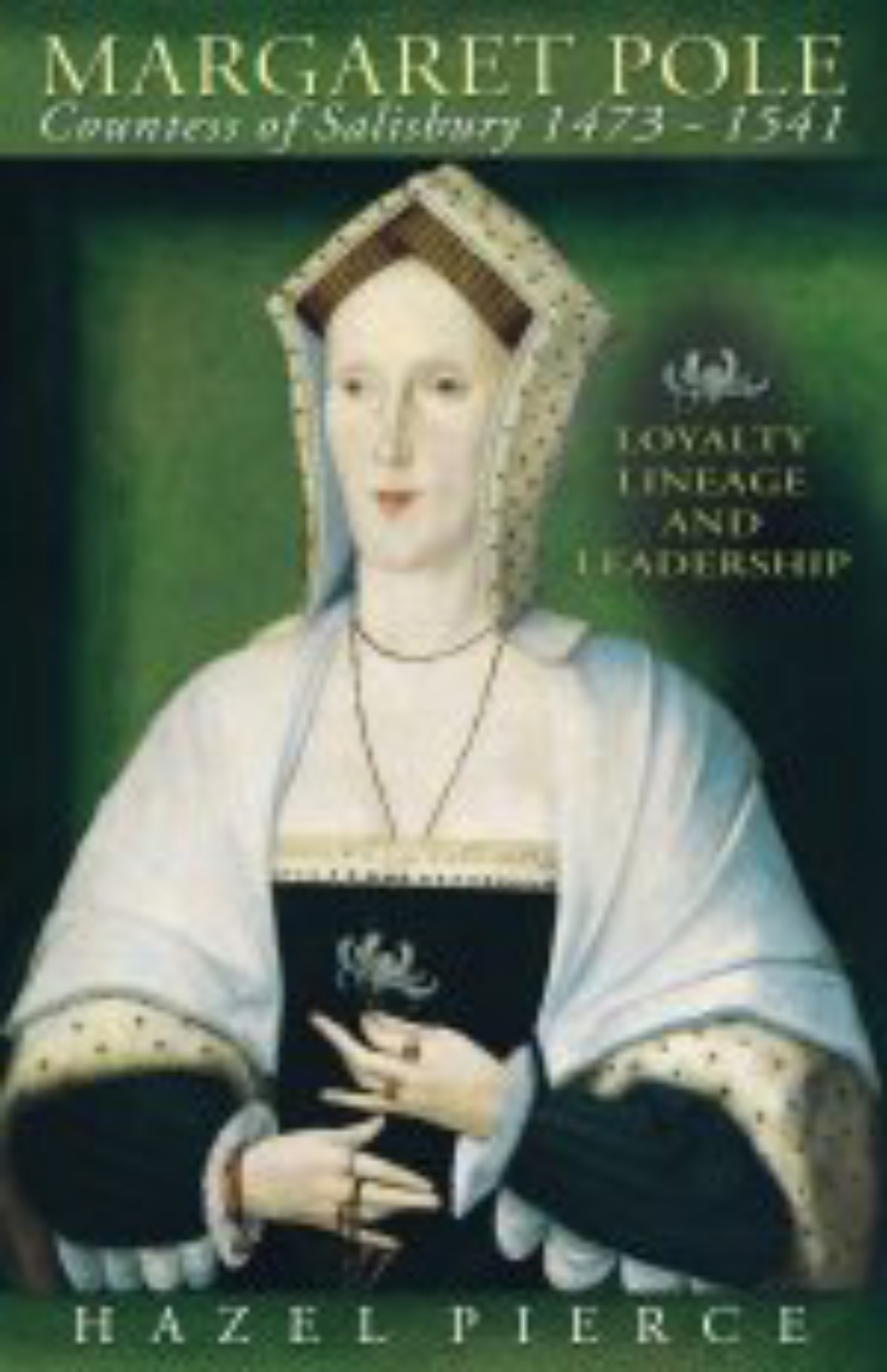 Margaret Pole, Countess of Salisbury 1473-1541