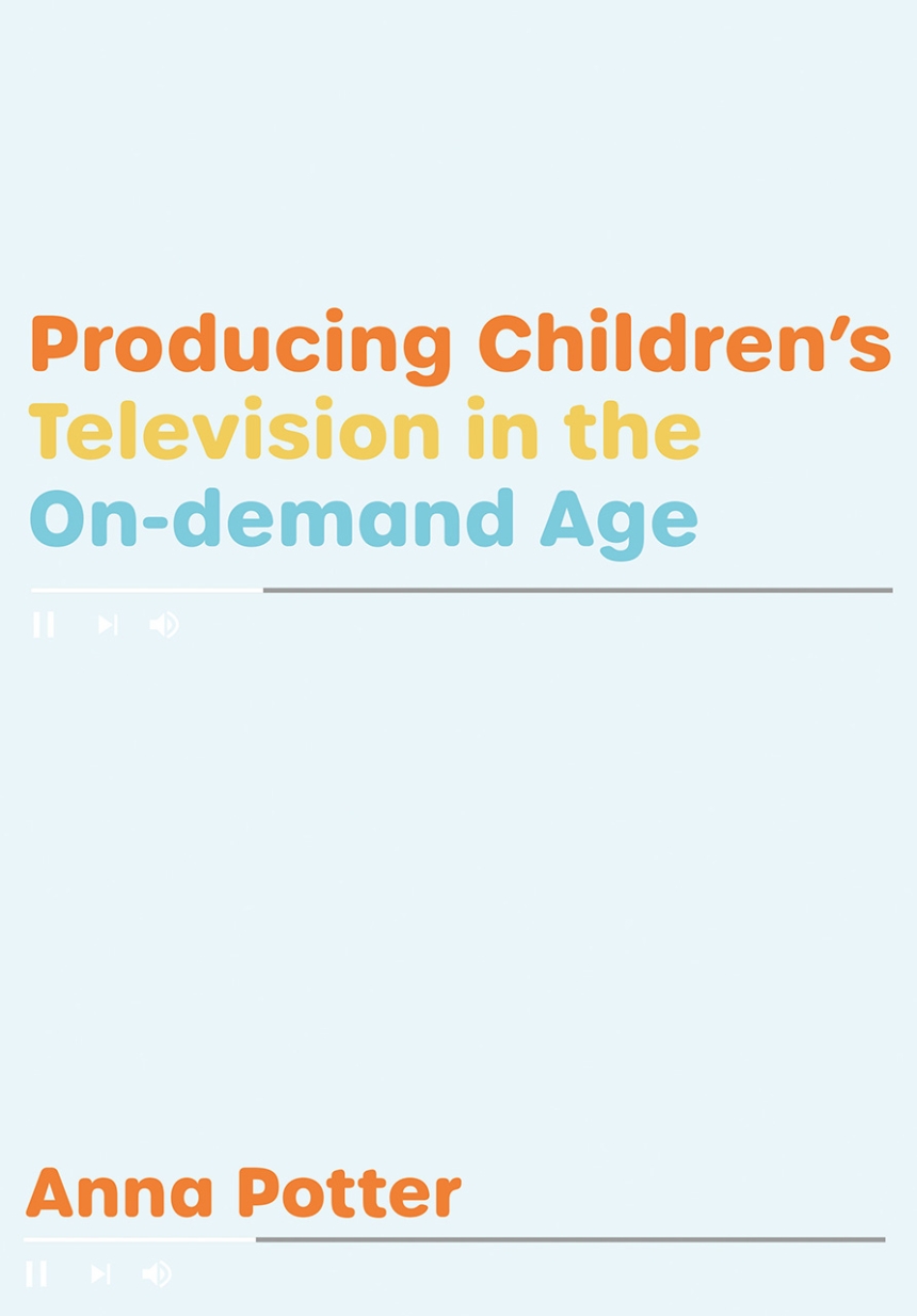 Producing Children’s Television in the On-demand Age
