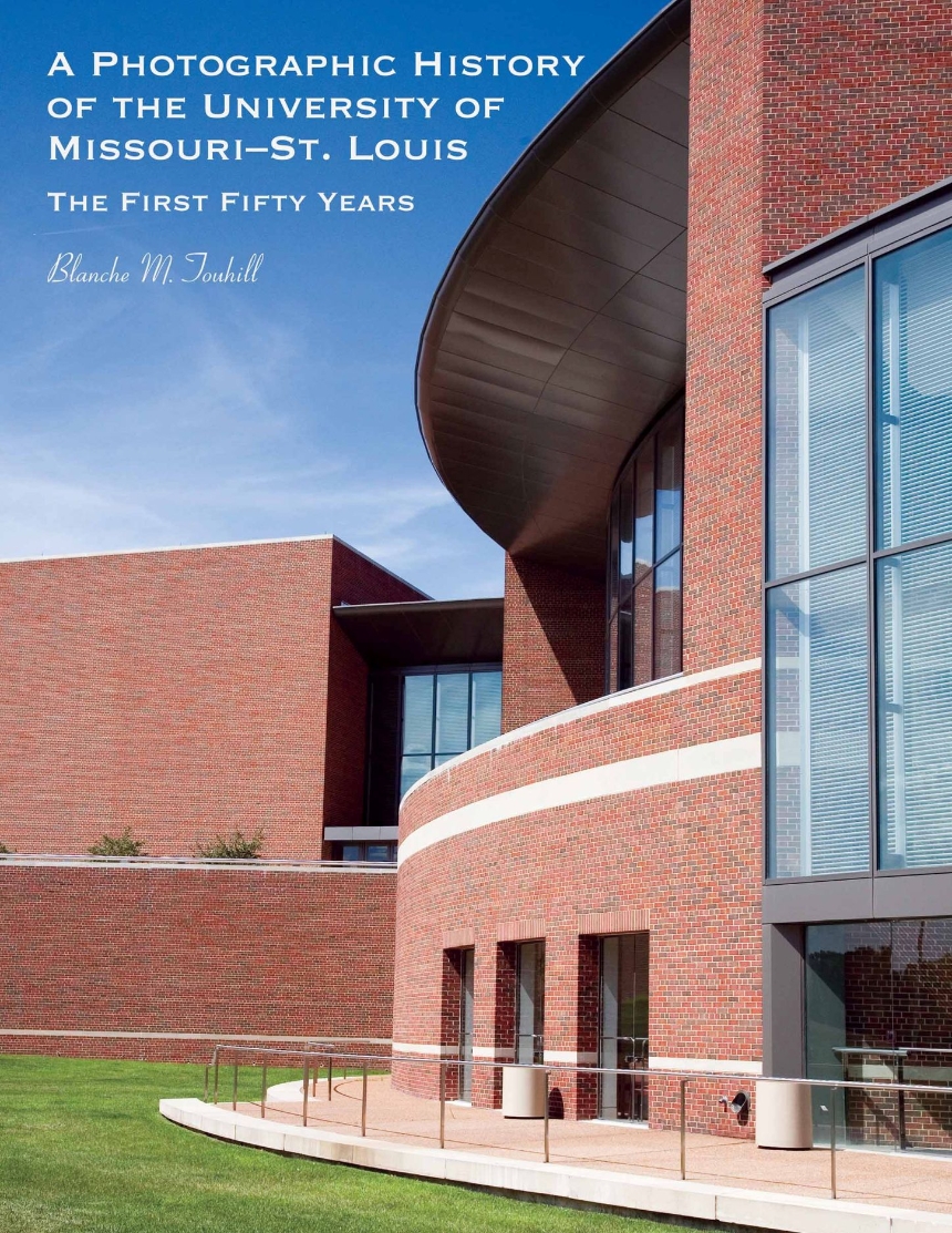 A Photographic History of the University of Missouri--St. Louis