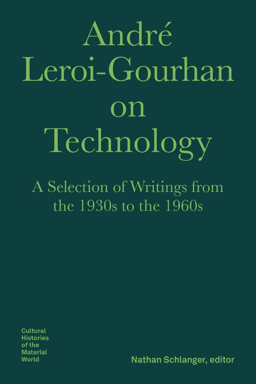 André Leroi-Gourhan on Technology