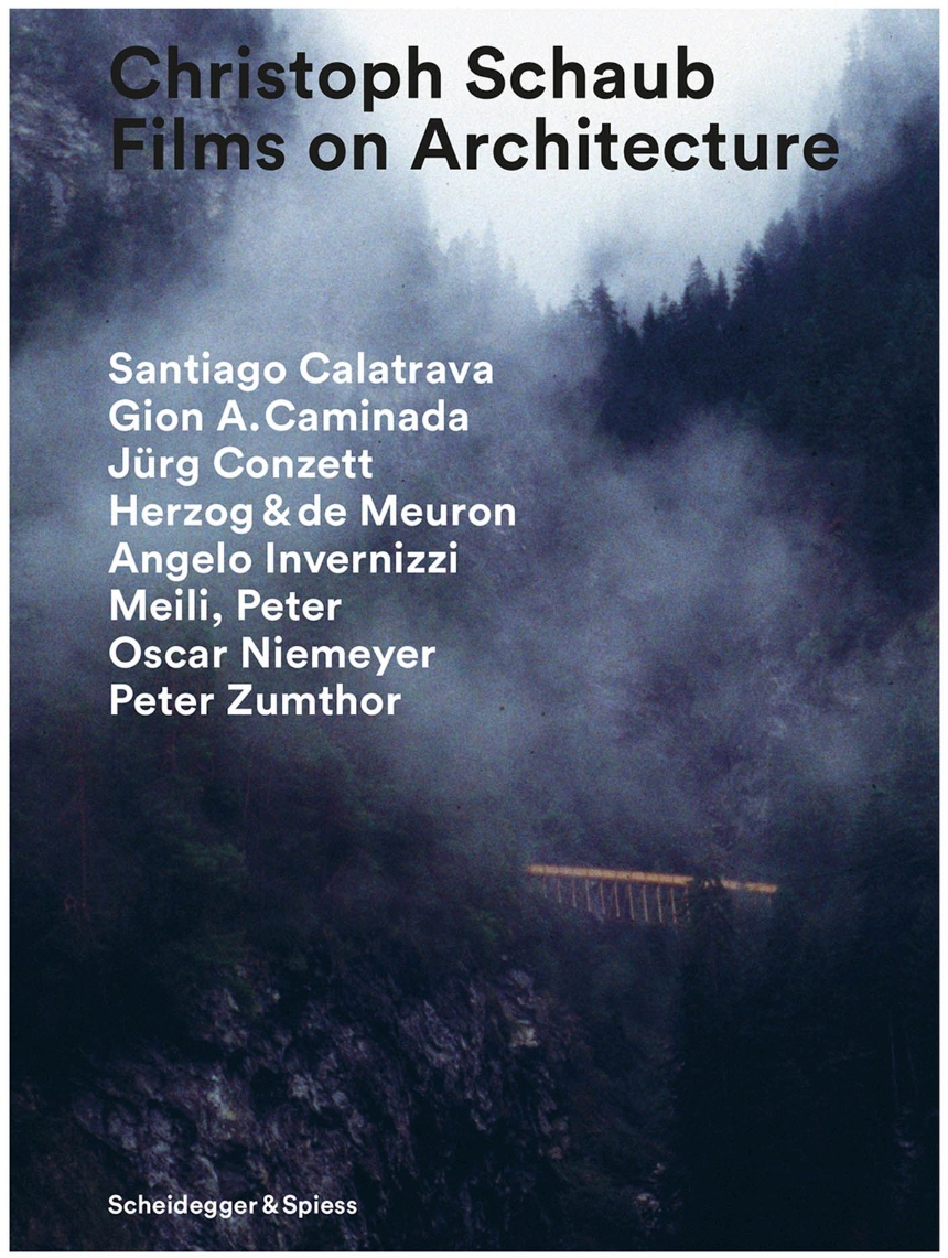Christoph Schaub - Films on Architecture