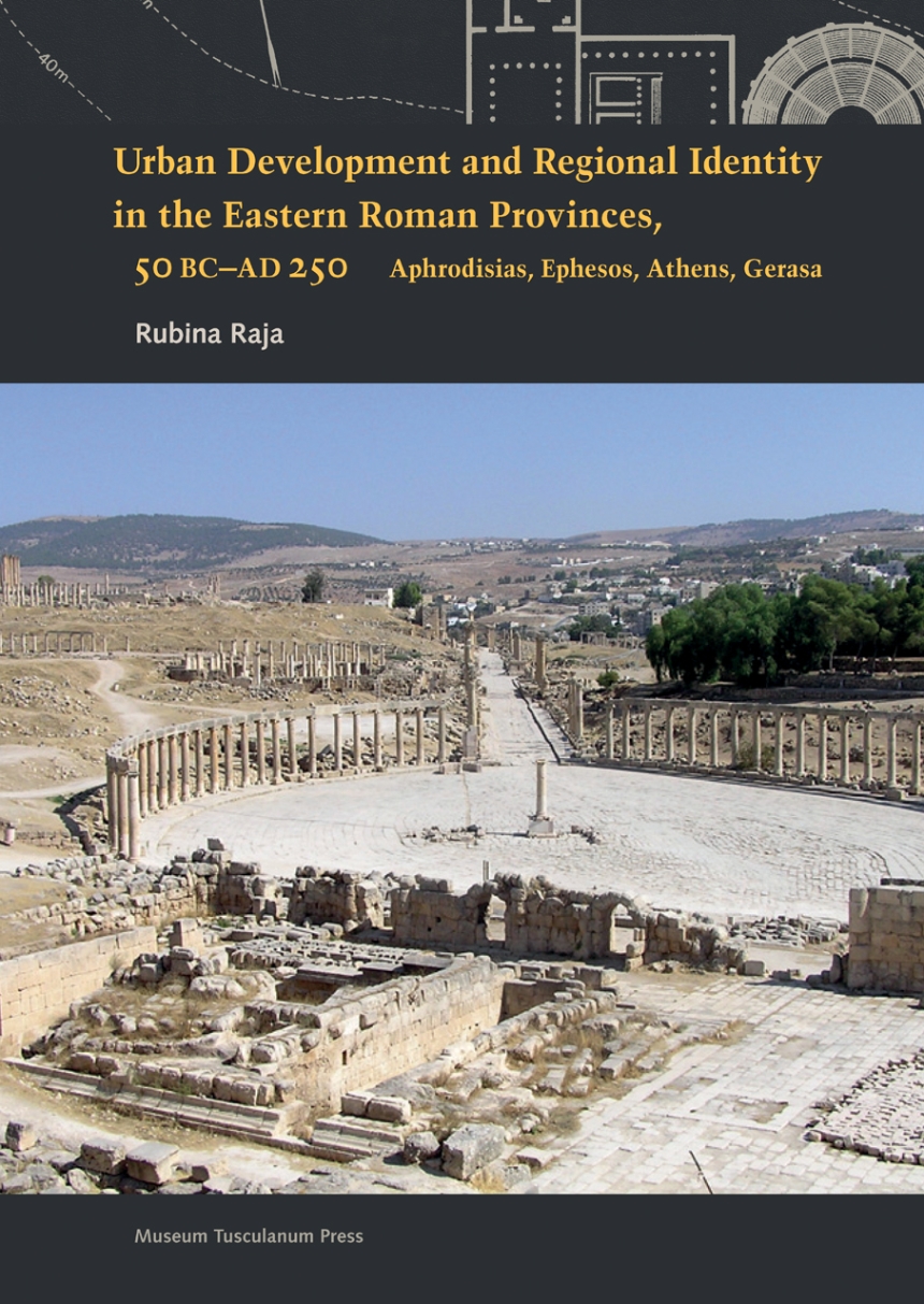 Urban Development and Regional Identity in the Eastern Roman Provinces, 50 BC - AD 250