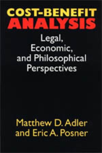 Cost-Benefit Analysis: Economic, Philosophical, and Legal Perspectives