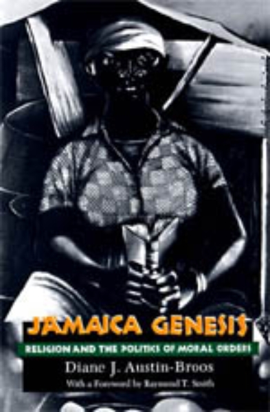 Jamaica Genesis: Religion and the Politics of Moral Orders