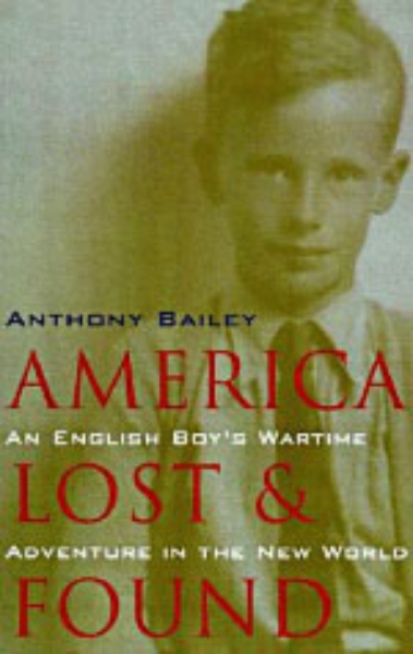 America Lost and Found: An English Boy’s Wartime Adventure in the New World