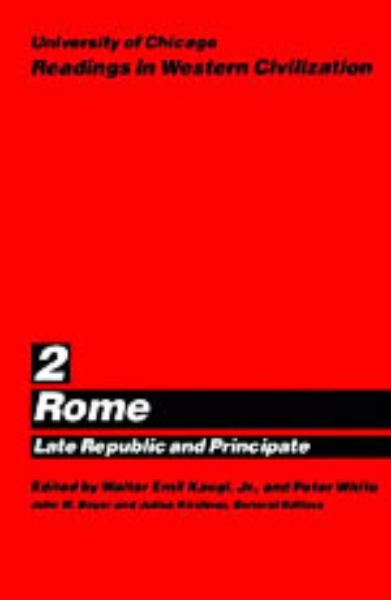 University of Chicago Readings in Western Civilization, Volume 2: Rome: Late Republic and Principate