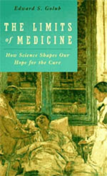 The Limits of Medicine: How Science Shapes Our Hope for the Cure