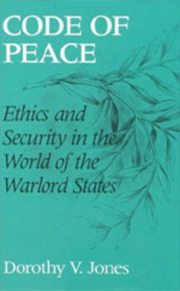 Code of Peace: Ethics and Security in the World of the Warlord States