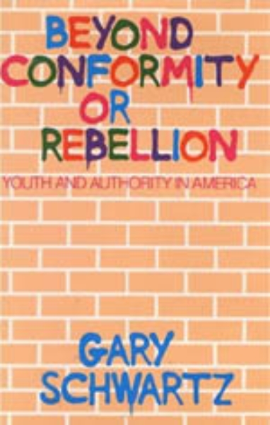 Beyond Conformity or Rebellion: Youth and Authority in America