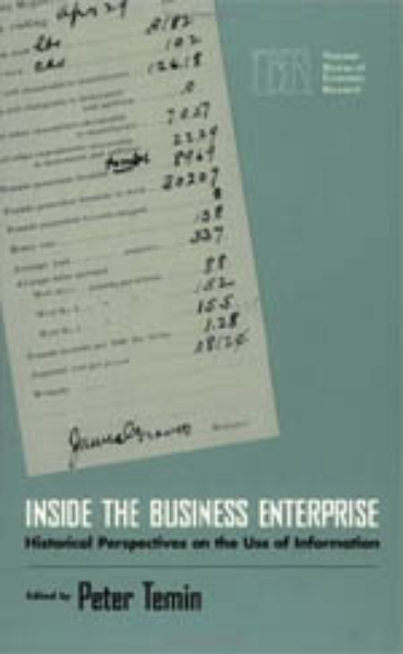 Inside the Business Enterprise: Historical Perspectives on the Use of Information