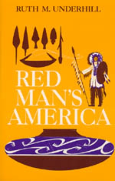 Red Man’s America: A History of Indians in the United States