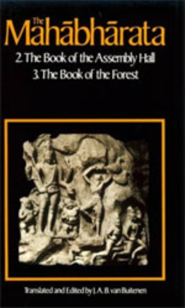The Mahabharata, Volume 2: Book 2:  The Book of Assembly; Book 3: The Book of the Forest