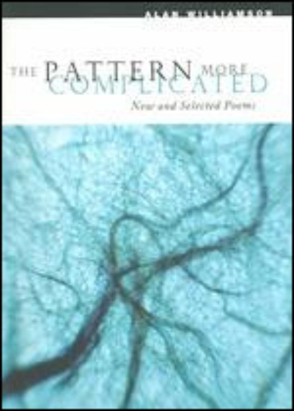 The Pattern More Complicated: New and Selected Poems
