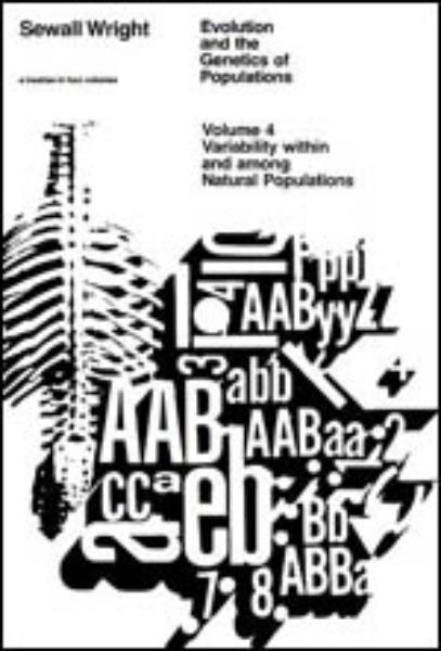 Evolution and the Genetics of Populations, Volume 4: Variability Within and Among Natural Populations