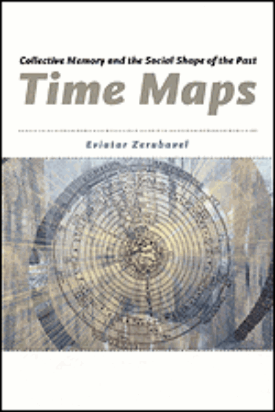 Time Maps: Collective Memory and the Social Shape of the Past