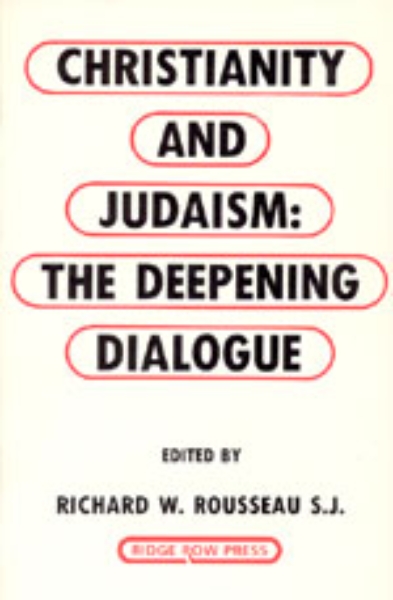 Christianity and Judaism: The Deepening Dialogue
