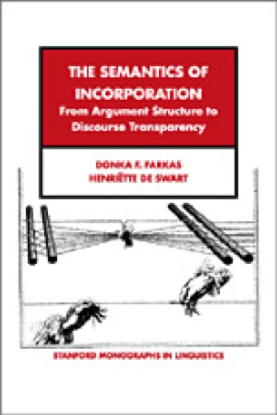The Semantics of Incorporation: From Argument Structure to Discourse Transparency