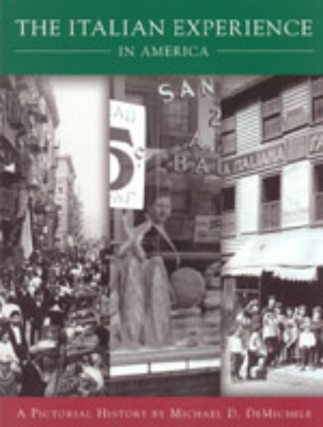Italian Experience in America: A Pictorial History