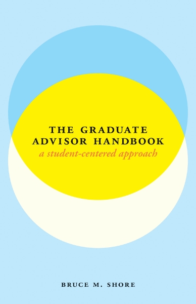 The Graduate Advisor Handbook: A Student-Centered Approach