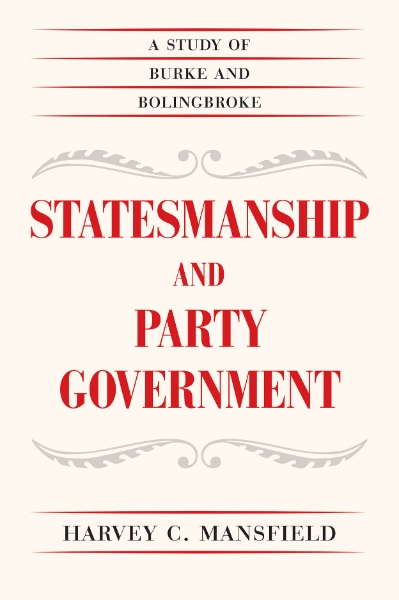 Statesmanship and Party Government: A Study of Burke and Bolingbroke