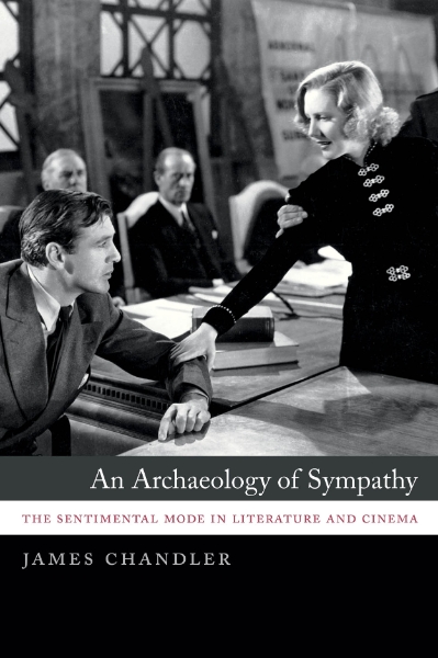 An Archaeology of Sympathy: The Sentimental Mode in Literature and Cinema