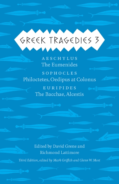 Greek Tragedies 3: Aeschylus: The Eumenides; Sophocles: Philoctetes, Oedipus at Colonus; Euripides: The Bacchae, Alcestis