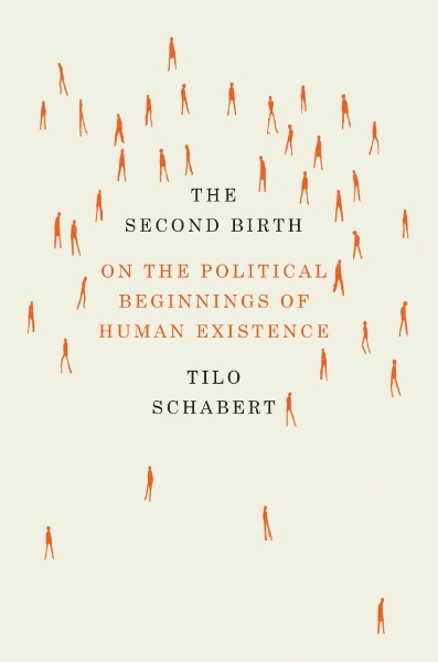 The Second Birth: On the Political Beginnings of Human Existence