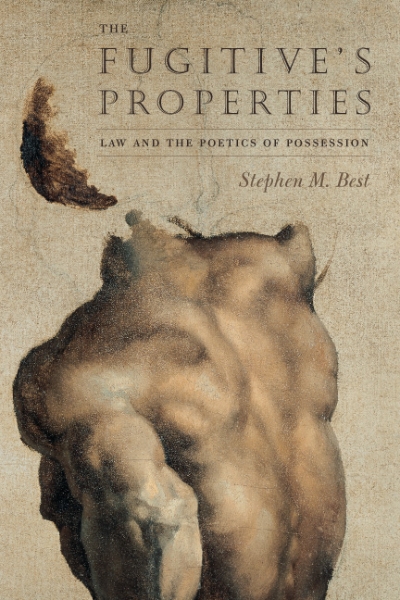 The Fugitive’s Properties: Law and the Poetics of Possession