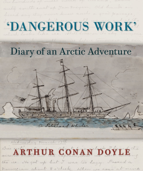 Dangerous Work: Diary of an Arctic Adventure, Text-only Edition