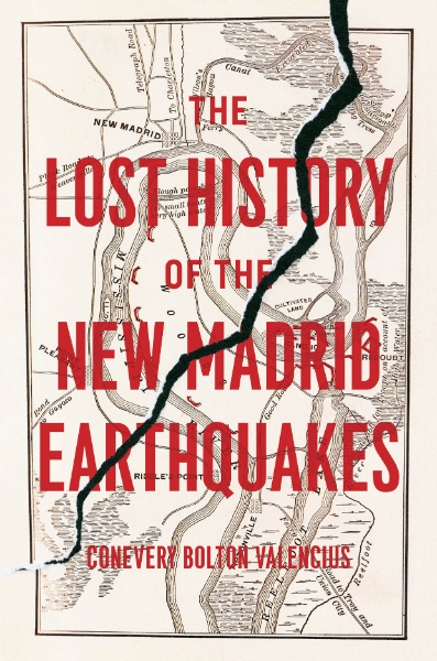 Lost History of the New Madrid Earthquakes