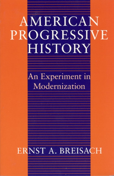 American Progressive History: An Experiment in Modernization