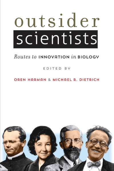 Outsider Scientists: Routes to Innovation in Biology