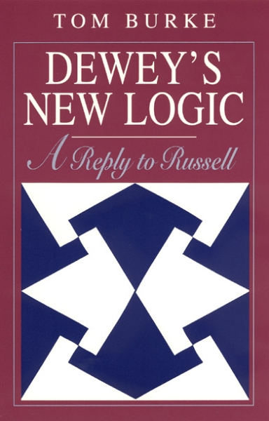 Dewey’s New Logic: A Reply to Russell