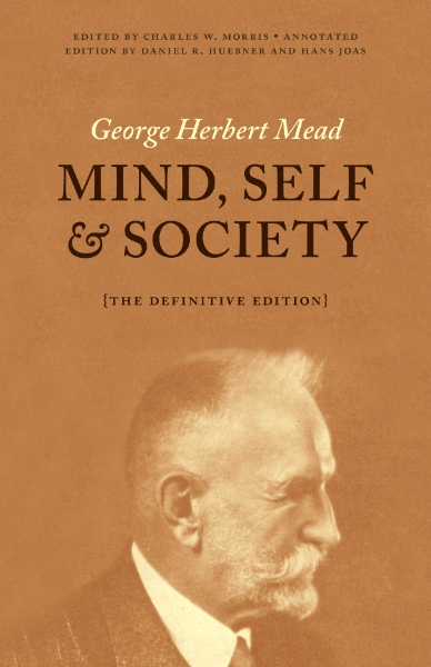 Mind, Self, and Society: The Definitive Edition