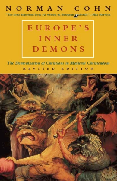 Europe’s Inner Demons: The Demonization of Christians in Medieval Christendom