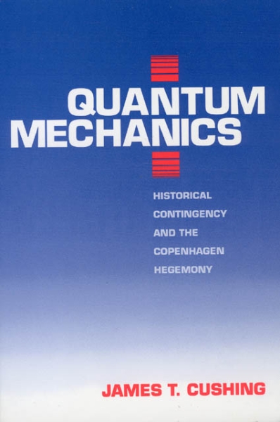 Quantum Mechanics: Historical Contingency and the Copenhagen Hegemony