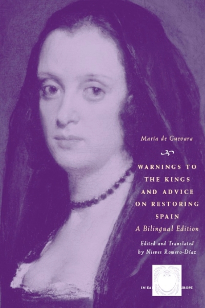 Warnings to the Kings and Advice on Restoring Spain: A Bilingual Edition