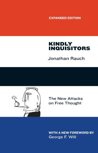 Kindly Inquisitors: The New Attacks on Free Thought, Expanded Edition