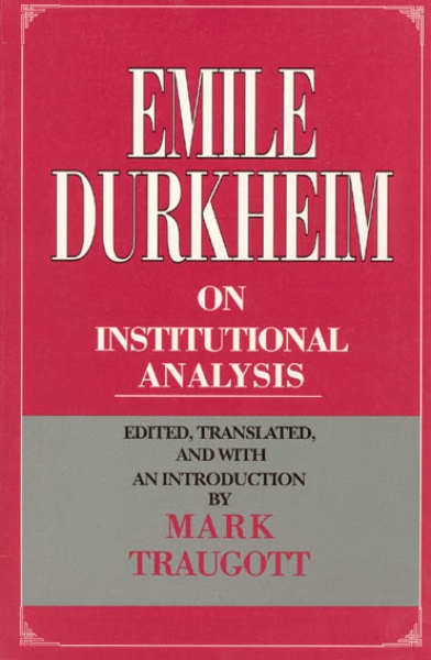 Emile Durkheim on Institutional Analysis