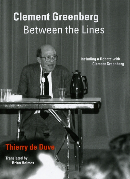 Clement Greenberg Between the Lines: Including a Debate with Clement Greenberg