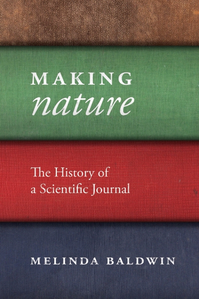 Making "Nature": The History of a Scientific Journal