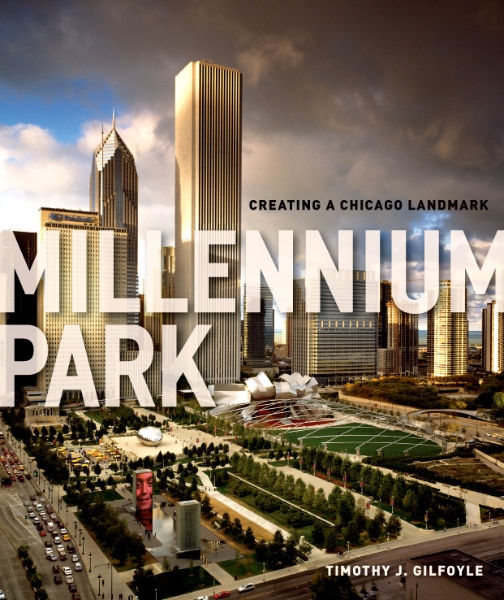 Millennium Park: Creating a Chicago Landmark